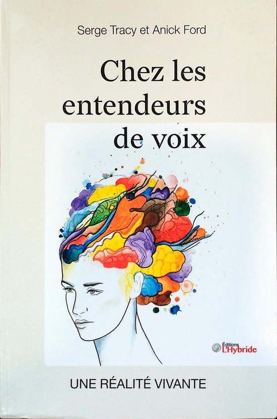 Chez les entendeurs de voix - une réalité vivante