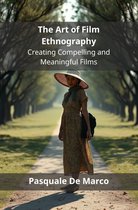 The Art of Film Ethnography