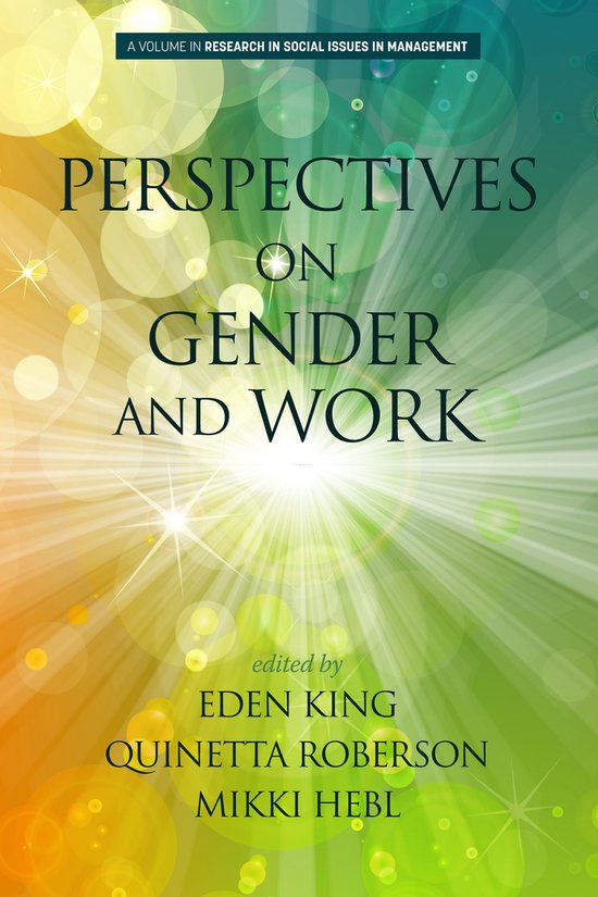 Research in Social Issues in Management- Perspectives on Gender and Work