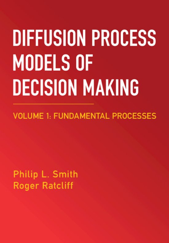 Diffusion Process Models of Decision Making: Volume 1, Philip L. Smith ...