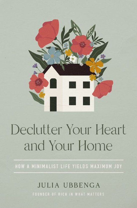 Declutter Your Heart and Your Home - cover