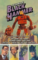 Titelpagina van 'The World of Black Hammer'. Grote rode robots met sterren op hun borst, vliegen boven een stad met vier portretten onderaan.