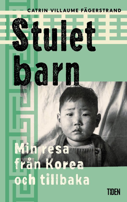 Stulet barn : min resa från Korea och tillbaka - cover