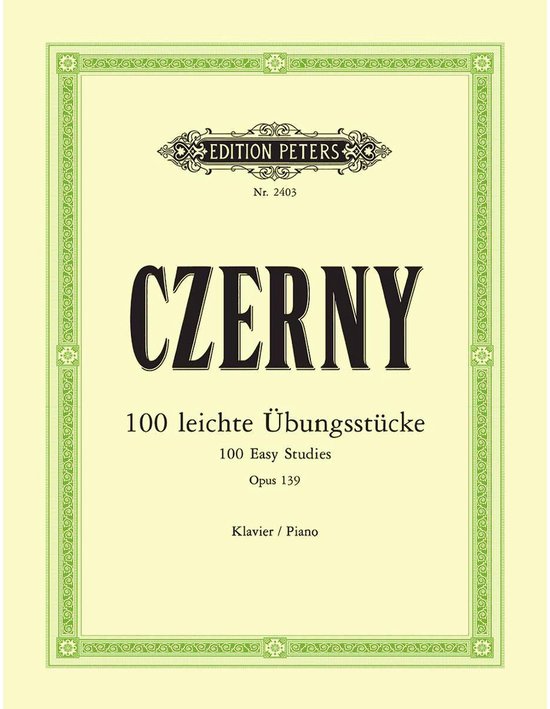 Voorpagina van '100 leichte Übungsstücke', C. Czerny, Opus 139, met 'Edition Peters' logo.