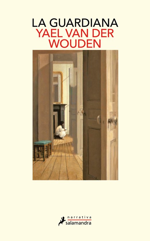 Boekomslag met "LA GUARDIANA YAEL VAN DER WOUDEN" in rode en zwarte letters. Een figuur in een witte jurk zit op de grond in een gang met open deuren.