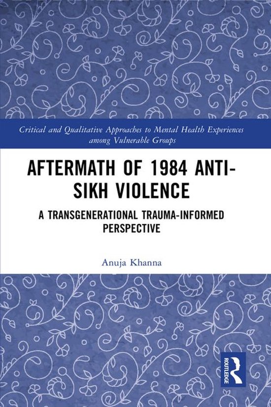 Critical and Qualitative Approaches to Mental Health Experiences among Vulnerable Groups - Aftermath of 1984 Anti-Sikh Violence
