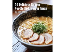 50 Delicious Ramen Noodle Dishes from Japan