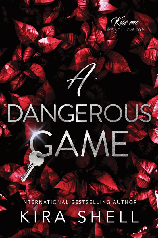 Kiss Me Like You Love Me-A Dangerous Game - cover