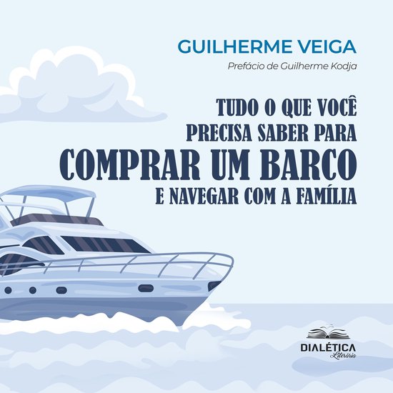 Tudo o que Você Precisa Saber para Comprar um Barco e Naveg ... - cover
