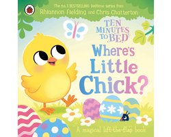 Ten Minutes to Bed- Ten Minutes to Bed: Where's Little Chick?