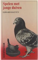 Spelen met jonge duiven - Edward Baeten