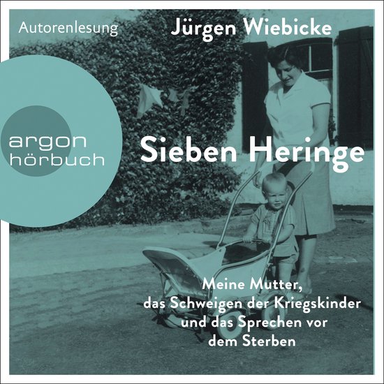 Sieben Heringe - Meine Mutter, das Schweigen der Kriegskinde ... - cover