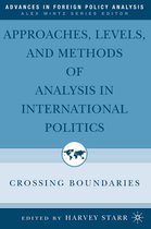 Approaches, Levels and Methods of Analysis in International Politics