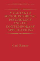 Vygotskys Sociohistorical Psychology and Its Contemporary Applications