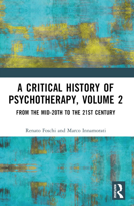 A Critical History of Psychotherapy, Volume 2 - cover