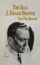 The Real J. Edgar Hoover