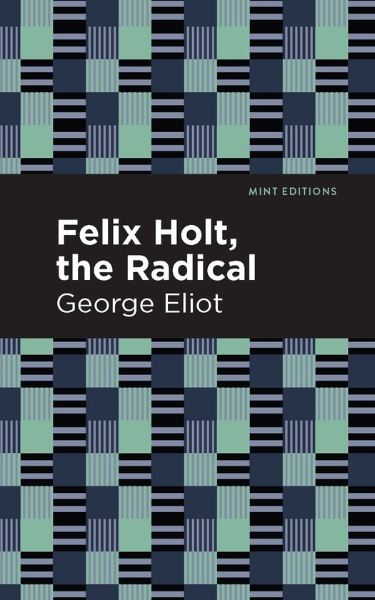 Boek 'Felix Holt, the Radical' van George Eliot met een abstract patroon van groene en blauwe ruiten met verticale strepen.