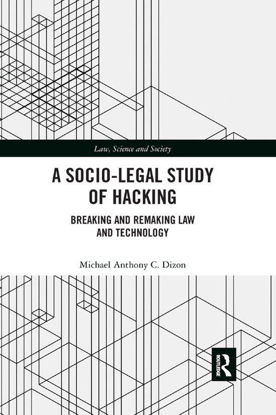 Law, Science and Society-A Socio-Legal Study of Hacking - cover