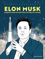 Elon musk - Enquête sur un nouveau maître du monde - Elon musk - Enquête sur un nouveau maître du monde