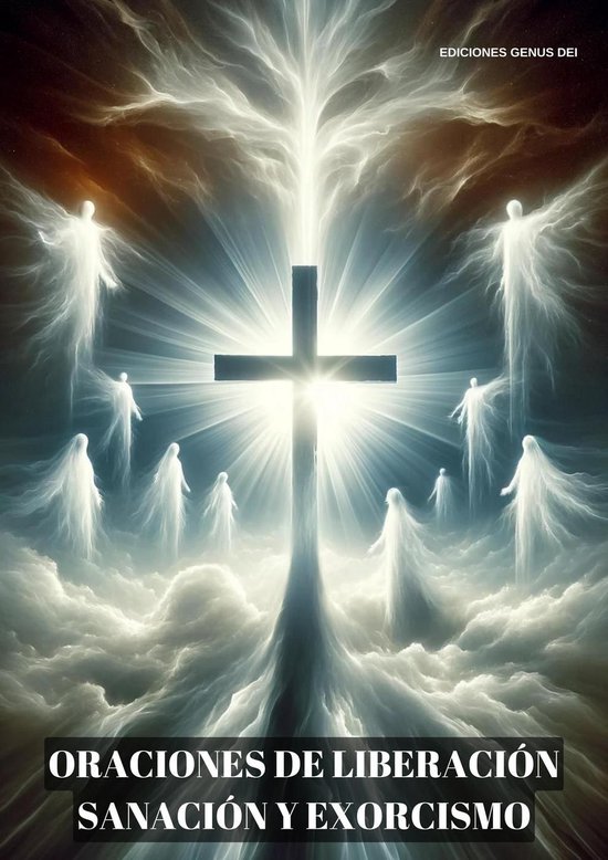 Oraciones de Liberación, Sanación y Exorcismo (ebook), Ediciones Genus ...