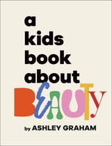 A Kids Book-A Kids Book About Beauty