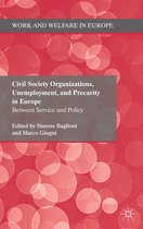 Work and Welfare in Europe - Civil Society Organizations, Unemployment, and Precarity in Europe