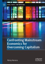 Marx, Engels, and Marxisms - Confronting Mainstream Economics for Overcoming Capitalism