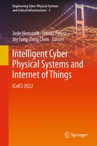 Engineering Cyber-Physical Systems and Critical Infrastructures- Intelligent Cyber Physical Systems and Internet of Things