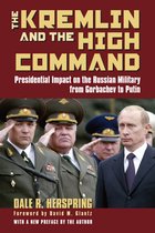 Modern War Studies-The Kremlin and the High Command