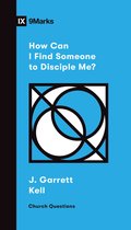 Church Questions- How Can I Find Someone to Disciple Me?