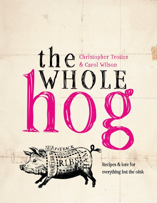 Boek "the WHOLE hog", met een illustratie van een varken en de tekst "Recipes & lore for everything but the oink".