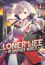 Loner Life in Another World (Light Novel)- Loner Life in Another World (Light Novel) Vol. 4