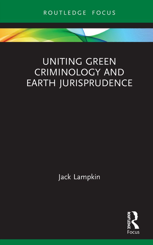 Uniting Green Criminology and Earth Jurisprudence - cover