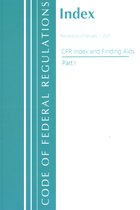 Code of Federal Regulations, Index and Finding Aids- Code of Federal Regulations, Index and Finding Aids, Revised as of January 1, 2021