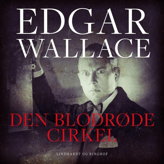 Den blodrøde cirkel, Edgar Wallace | 9788726297294 | Boeken | bol