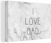 Canvas Schilderij Spreuken - I love dad - Quotes - Vaderdag - 30x20 cm - Wanddecoratie - Vaderdag cadeau - Geschenk - Cadeautje voor hem - Tip - Mannen