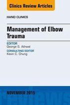 The Clinics: Orthopedics Volume 31-4 - Management of Elbow Trauma, An Issue of Hand Clinics 31-4