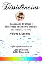 Clássicos de Literatura Gay - Dissidências de Género e Sexualidade na Literatura Brasileira: uma antologia (1842-1930) - Volume 1. Desejos