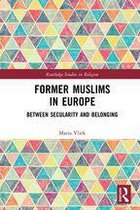 Routledge Studies in Religion - Former Muslims in Europe
