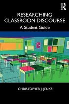 Researching Classroom Discourse