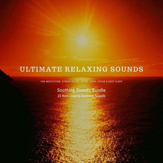 Ultimate Relaxing Sounds for Meditation, Stress Relief, Stud ... - cover