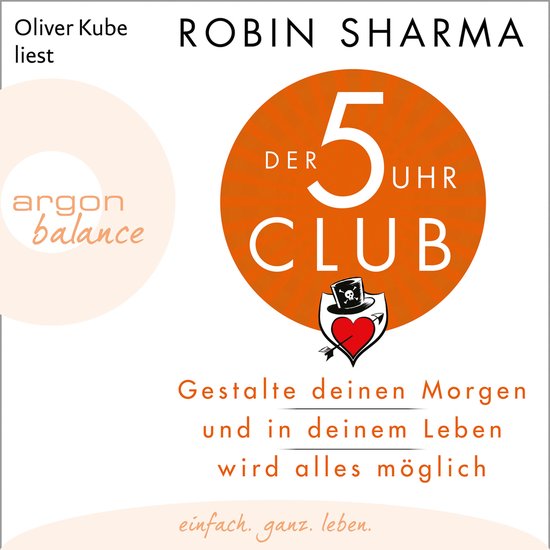 Der 5-Uhr-Club - Gestalte deinen Morgen und in deinem Leben  ... - cover