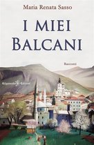 ANUNNAKI - Narrativa 169 - I miei Balcani