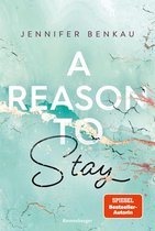 Liverpool-Reihe 1 - A Reason To Stay (Intensive New-Adult-Romance von SPIEGEL-Bestsellerautorin Jennifer Benkau) (Liverpool-Reihe 1)