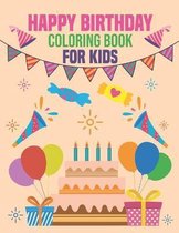 Happy Birthday Coloring Book for Kids