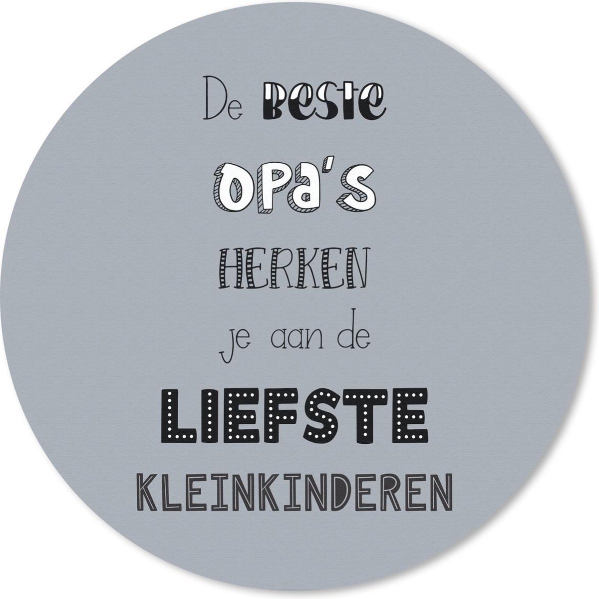 Muismat rond 30x30 cm - Mousepad Quotes - De beste opa's - Spreuken - Opa - Ronde muismatten