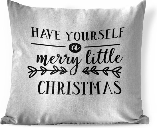 Sierkussens - Kussen - Kerst quote Have yourself a merry little Christmas met een witte achtergrond - 60x60 cm - Kussen van katoen