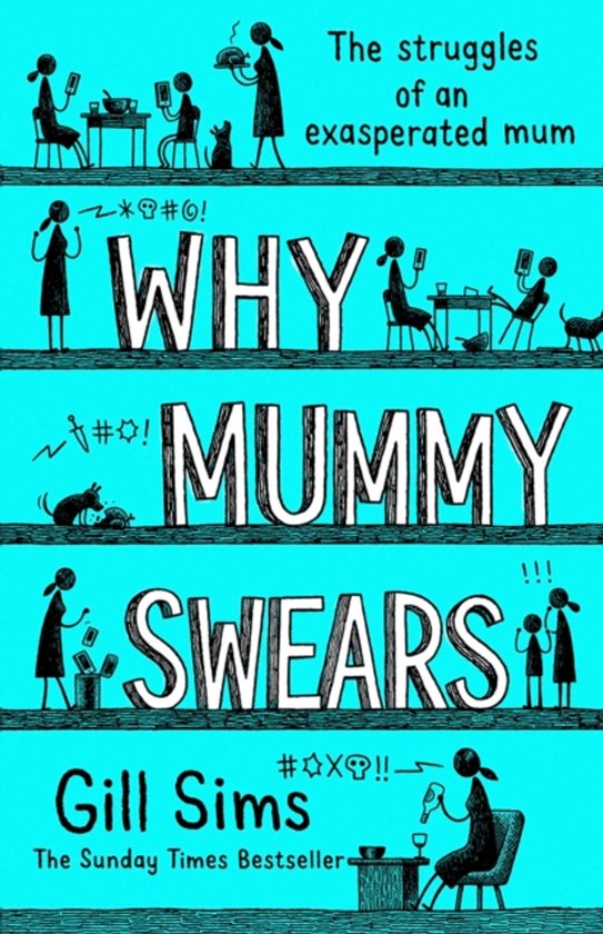 Couverture de livre avec le titre 'Why Mummy Swears' et des illustrations d'une mère frustrée.