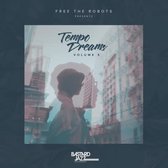 Free The Robots Presents: Tempo Dreams Vol.5