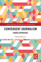 Chinese Perspectives on Journalism and Communication - Convergent Journalism